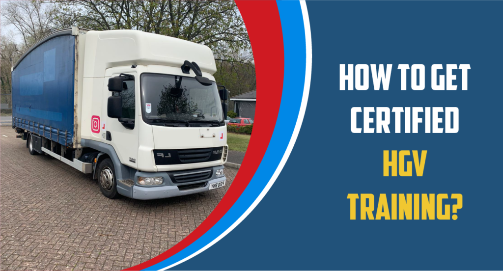 How to get certified HGV training