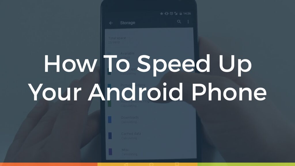 Speed Up Your Android Device